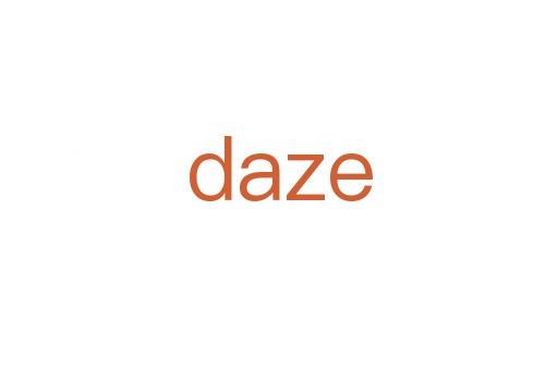 daze