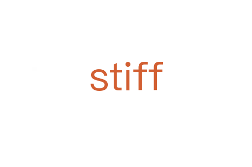 stiff