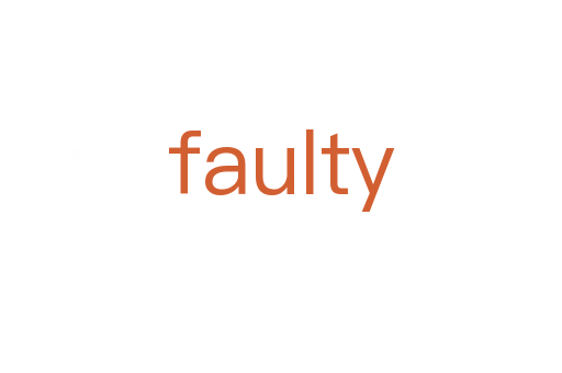 faulty