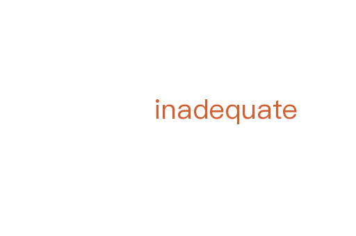 inadequate