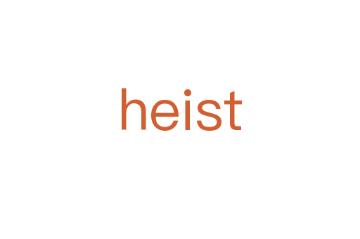 heist