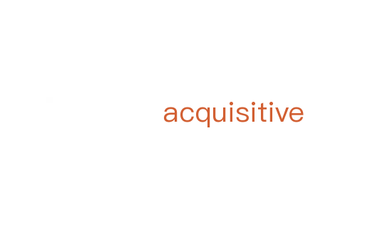 acquisitive