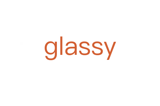 glassy
