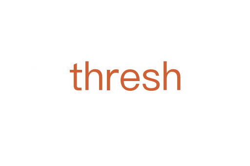 thresh