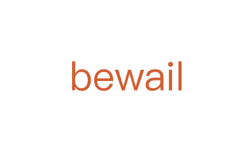 bewail