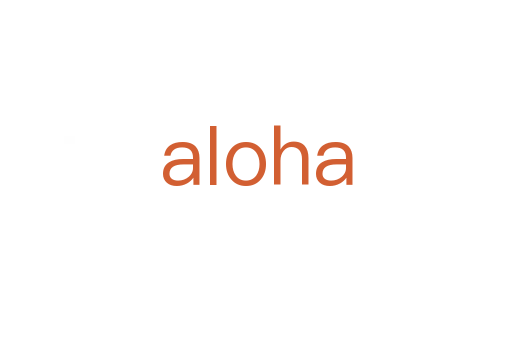 aloha