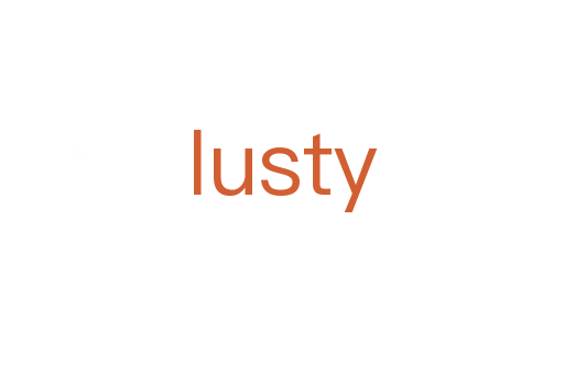lusty