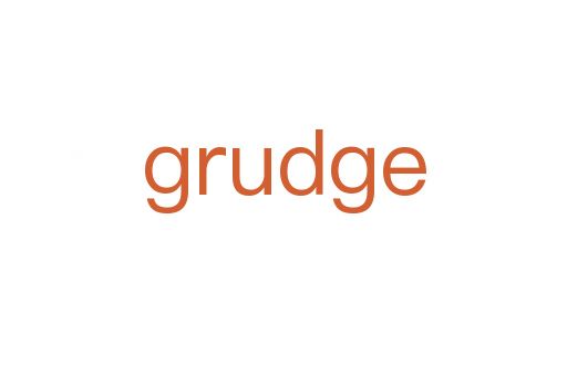 grudge