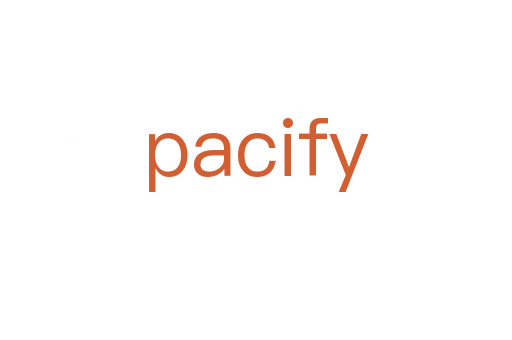 pacify