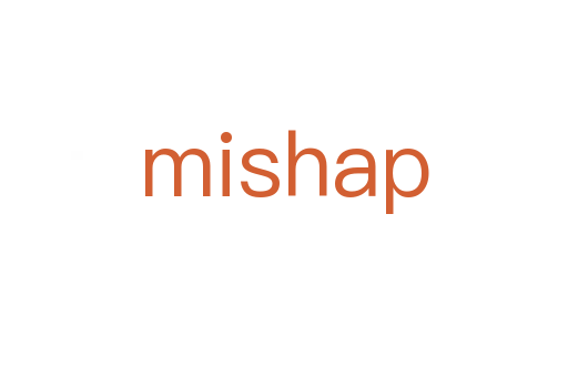 mishap