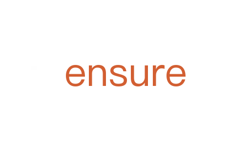 ensure
