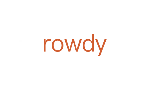rowdy