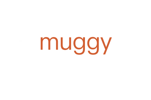 muggy