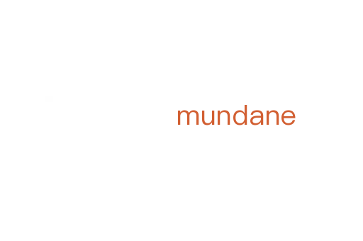 mundane