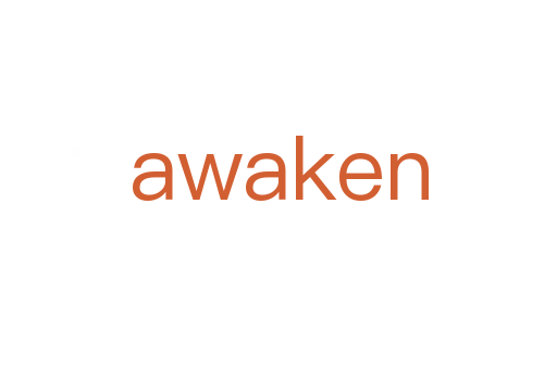 awaken