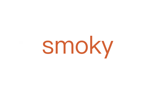 smoky