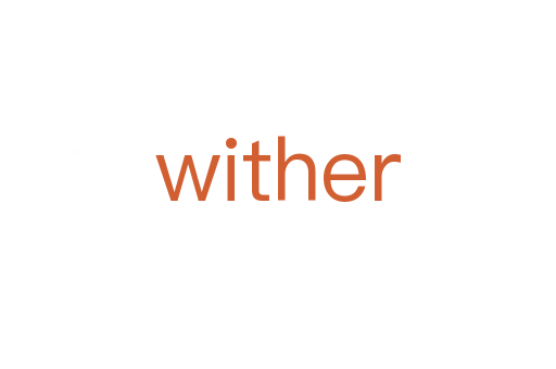 wither
