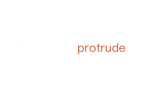 protrude