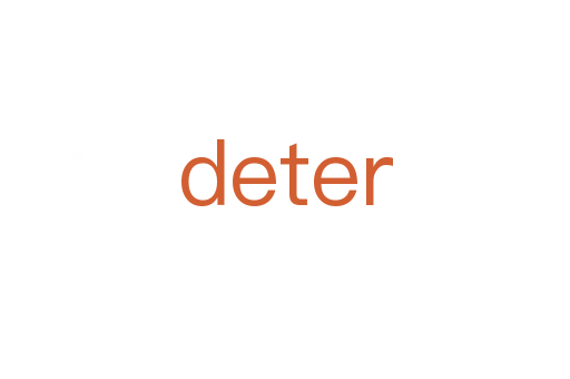 deter
