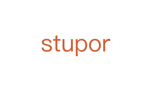 stupor