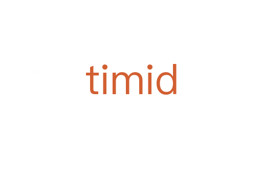 timid