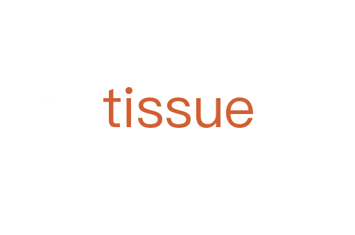 tissue