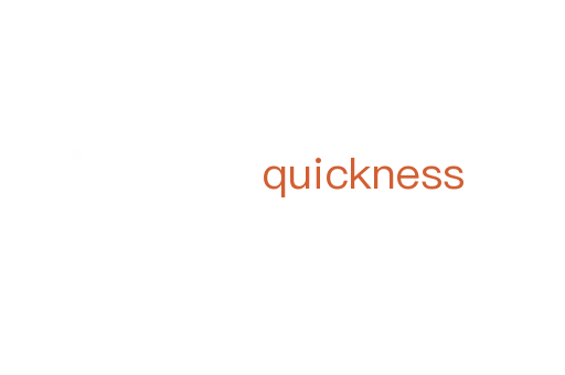 quickness