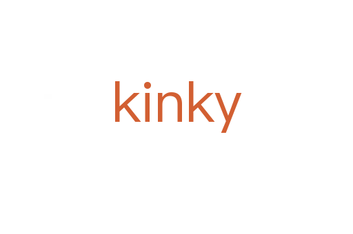 kinky
