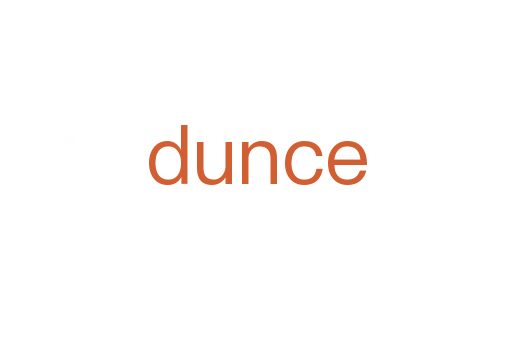 dunce