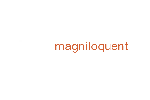 magniloquent