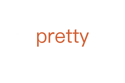 pretty