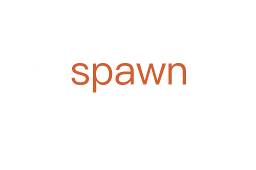 spawn