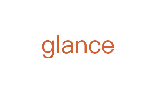 glance