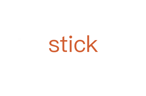 stick