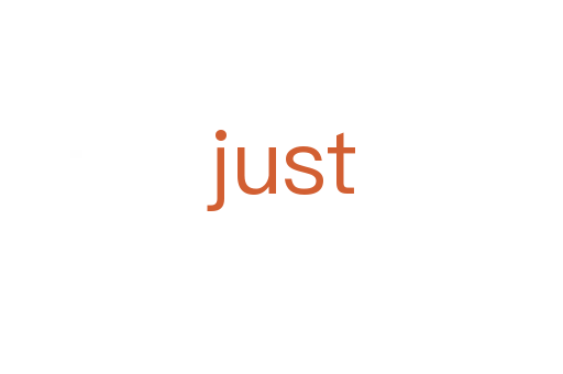 just