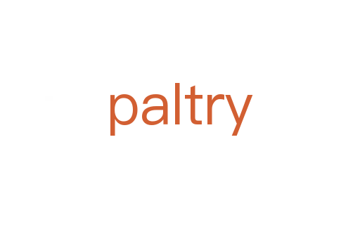 paltry