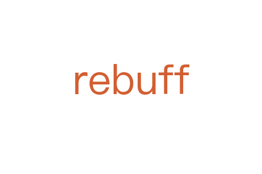 rebuff