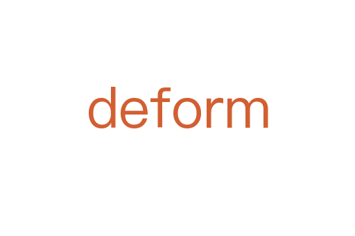 deform