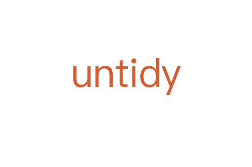 untidy