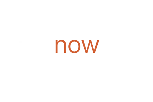 now