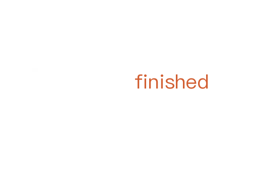 finished