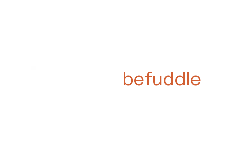 befuddle