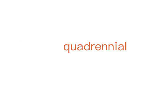 quadrennial