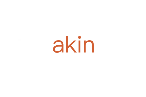 akin
