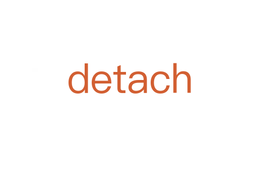 detach