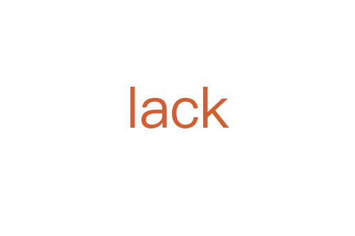 lack