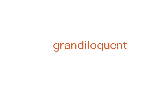 grandiloquent