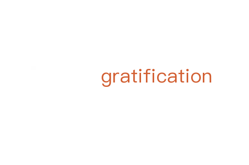 gratification