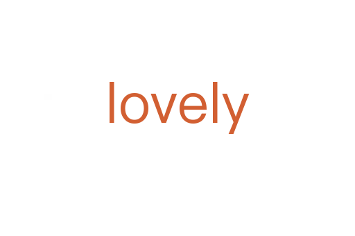 lovely