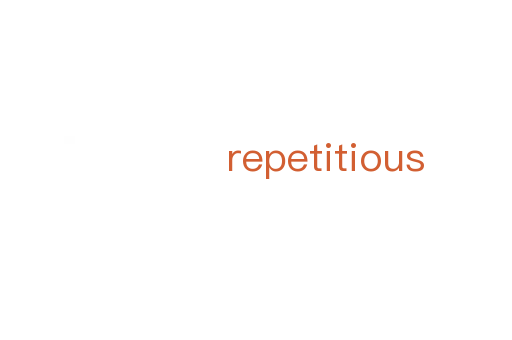 repetitious